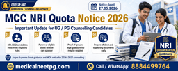MCC NRI Quota Notice 2026: Important Eligibility Rules for NEET UG/PG Counselling