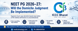 Will Supreme Court’s Domicile Judgment Be Implemented in NEET PG 2026–27? Big Impact Expected on State Quota Counselling