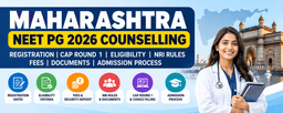 Maharashtra NEET PG 2026 Counselling: Registration, CAP Round 1, Eligibility, NRI Rules, Fees & Complete Admission Process