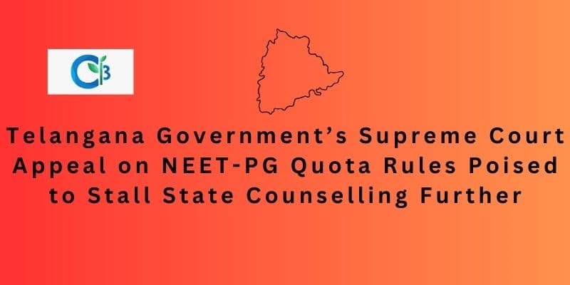 Telangana Government Challenges High Court Order on GO 148 in Supreme Court: NEET-PG Counselling Delays Loom Large